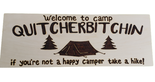 camp quitcherbitchin