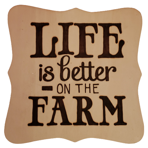 Life is Better on the Farm