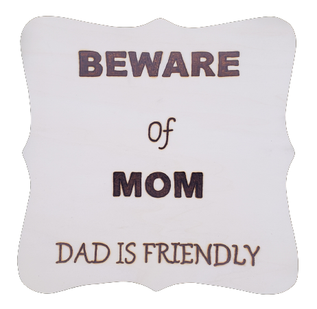beware of mom dad's friendly