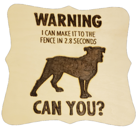 Warning I Can Make It To The Fence...