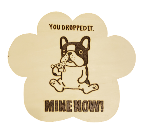 you dropped it mine now